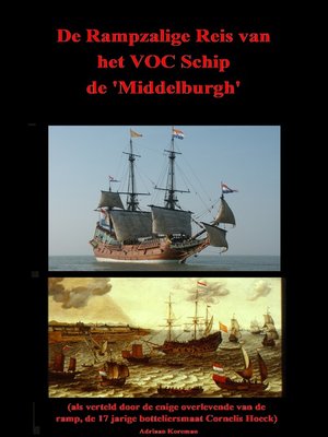 cover image of De Rampzalige Reis van het VOC Schip de "Middelburgh"